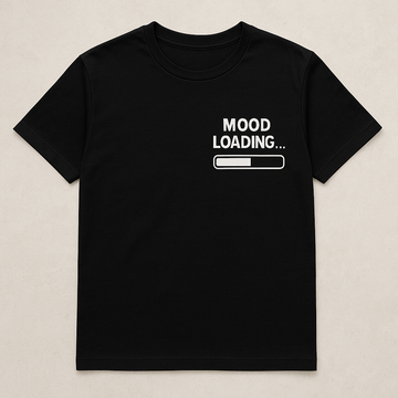 Unisex Mood Loading T-Shirt